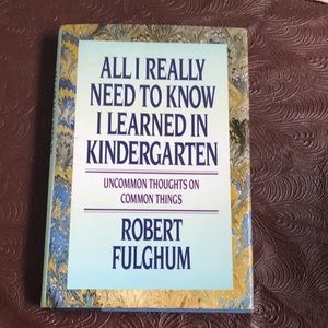 All I really need to know I learned in kindergarten